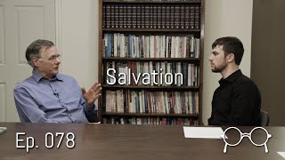 An Anabaptist View of Salvation — David Bercot — Ep 078 [upl. by Enilrahc]