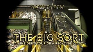 The Big Sort An Insiders Tour of a Recycling Plant [upl. by Ariem]