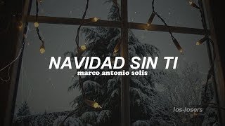 Marco Antonio Solís  Navidad sin ti Letra [upl. by Bowrah609]