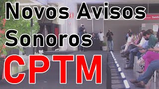 CPTM  Apresentação dos Novos Avisos Sonoros [upl. by Ahsekel]