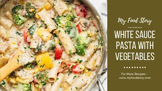 Vegetarian White Sauce Pasta [upl. by Patrice]