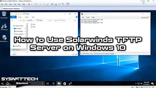 How to Use Solarwinds TFTP Server on Windows 10  How to Enable TFTP Client  SYSNETTECH Solutions [upl. by Arec76]