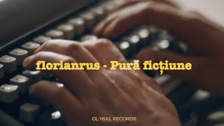 florianrus  Pură ficțiune  Official Video [upl. by Annor]