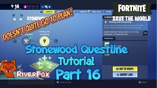 Fortnite Save The World STW  Stonewood Questline Tutorial part 16  Kicking and Screaming [upl. by Pattin]