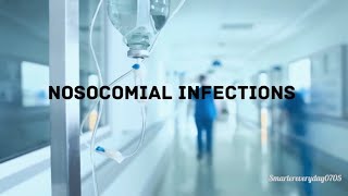 Nosocomial Infections🦠 [upl. by Ordnas694]