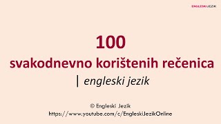 100 svakodnevno korištenih rečenica  engleski jezik [upl. by Aurelie]