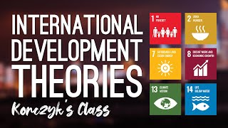 International Development Theories Compared [upl. by Dewie]