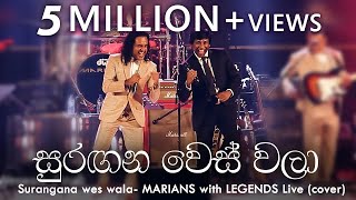 සුරඟන වෙස් වලා  Surangana Weswala  MARIANS with LEGENDS Live cover [upl. by Enelyam238]