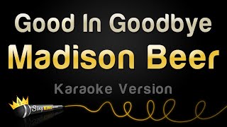 Madison Beer  Good In Goodbye Karaoke Version [upl. by Ahseia]