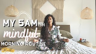 My 5AMish Mindful Morning Routine [upl. by Eyahs649]