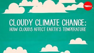 Cloudy climate change How clouds affect Earths temperature  Jasper Kirkby [upl. by Landre]