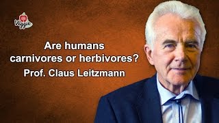 Are humans carnivores or herbivores  Prof Claus Leitzmann [upl. by Kahler]