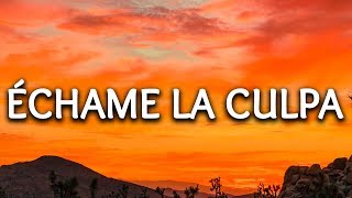 Luis Fonsi Demi Lovato ‒ Echame La Culpa Lyrics [upl. by Cooper]