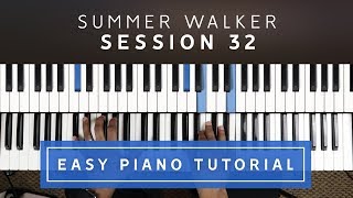 Summer Walker  Session 32 EASY PIANO TUTORIAL [upl. by Kalam]