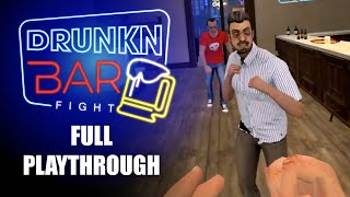 Drunkn Bar Fight  Full Playthrough on Quest [upl. by Westley]