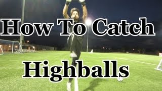 Goalkeeper Training How to Catch Highballs [upl. by Mont]