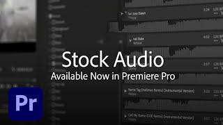 New in Premiere Pro  Introducing Adobe Stock Audio  Adobe Creative Cloud [upl. by Lorita]