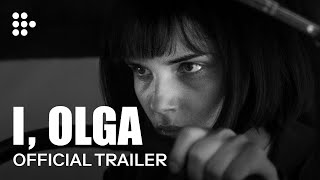 I OLGA  Official Trailer  MUBI [upl. by Iaras758]