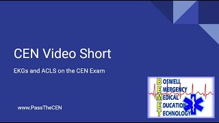 CEN Video Short EKGs and ACLS on the CEN exam [upl. by Frieder]