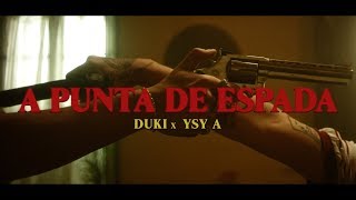 DUKI x YSY A  A Punta de Espada Video Oficial [upl. by Peppi]