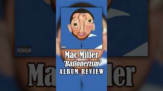 Mac Miller  Ballonerism  ALBUM REVIEW [upl. by Ovida]