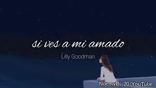 Si ves a mi amado  Lilly Goodman letra [upl. by Anabelle]