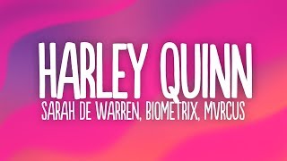 Sarah De Warren BIOMETRIX Mvrcus  HARLEY FVCKING QUINN Lyrics [upl. by Vokay]