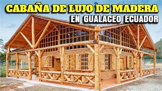 ¡CABAÑA DE MADERA DE LUJO En Gualaceo Ecuador Primer Capítulo Exteriores [upl. by Lah267]