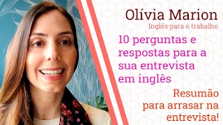 10 Perguntas e Respostas Importantíssimas em uma Entrevista de Emprego em Inglês [upl. by Ahsimik]