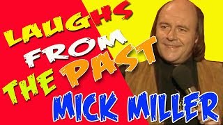 LAUGHS FROM THE PAST MICK MILLER LIVE [upl. by Haveman496]