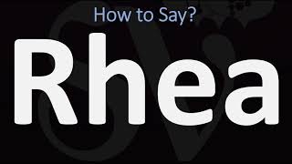 How to Pronounce Rhea CORRECTLY [upl. by Chip]