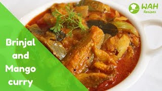 Brinjal Mango Curry  Vankaya Mamidikaya Recipe  Brinjal Recipes  WahRecipes [upl. by Nnagrom]