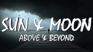 Above amp Beyond – Sun amp Moon Lyrics [upl. by Gary451]