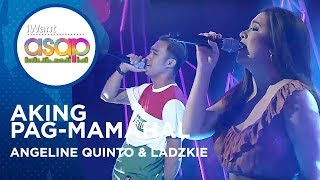 Angeline Quinto amp LADZKIE  Aking Pagmamahal  iWant ASAP Highlights [upl. by Rimhsak]