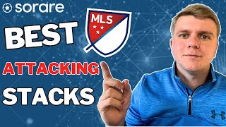 The Best MLS Attacking Stacks  Sorare [upl. by Quentin]