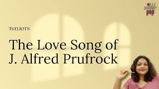 The Love Song of J Alfred Prufrock  T S Eliot  Line by Line Analysis [upl. by Igal]