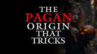 The Pagan Origin of Halloween [upl. by Nydnarb601]