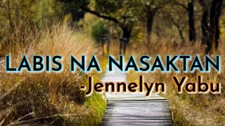 Labis na Nasaktan with lyrics byJennelyn Yabu Karaoke Tagalog Version [upl. by Rudd]